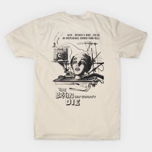 The Brain That Wouldn't Die T-Shirt